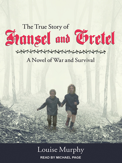 Cover image for The True Story of Hansel and Gretel